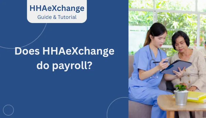 Does HHAeXchange do payroll?