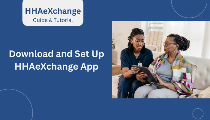 Download and Set Up HHAeXchange App