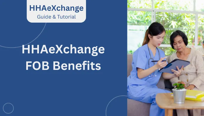 HHAeXchange FOB Benefits