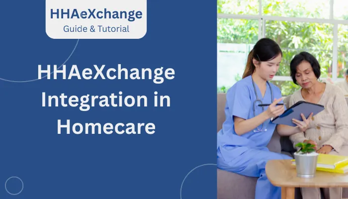 HHAeXchange Integration in Homecare