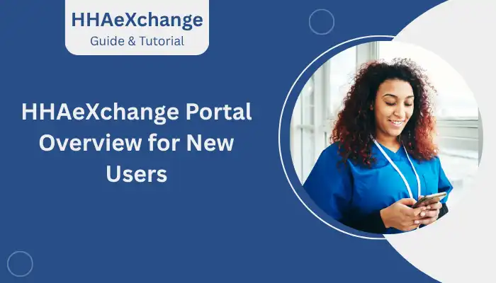 HHAeXchange Portal Overview for New Users