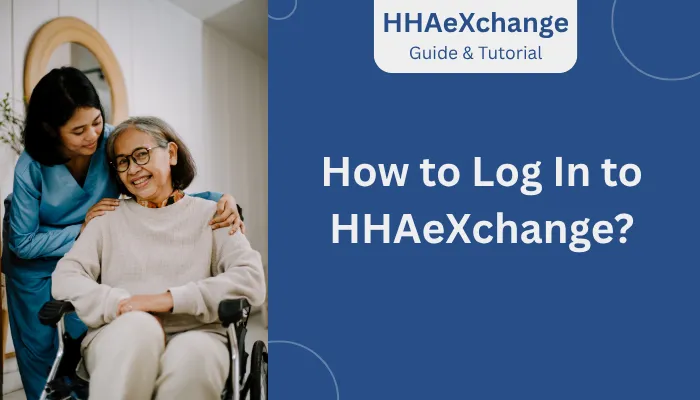 How to Log In to HHAeXchange?