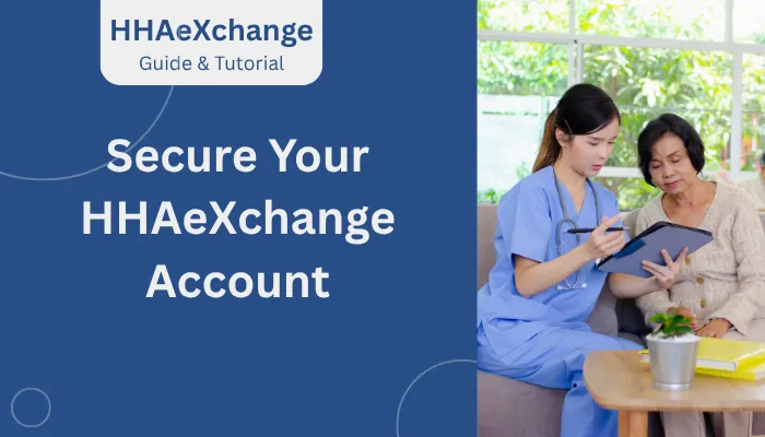 Secure Your HHAeXchange Account