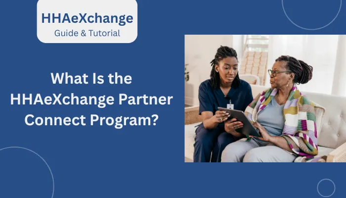 What Is the HHAeXchange Partner Connect Program?